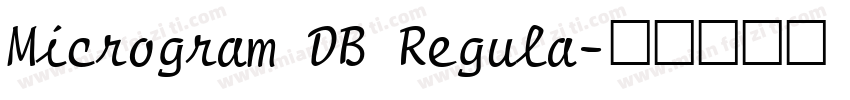 Microgram DB Regula字体转换